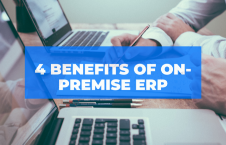 Four Benefits Of On-Premise ERP