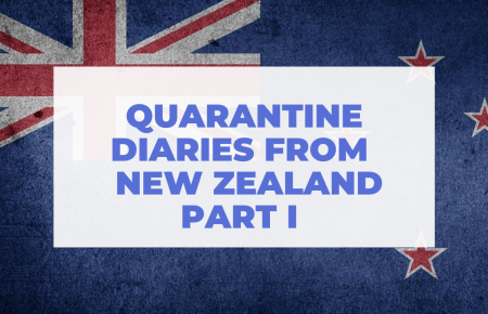 Quarantine Diaries From New Zealand: Part I