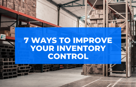 7 Ways To Improve Inventory Control