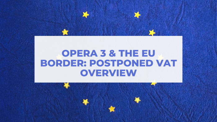 Pegasus Opera & The EU – Postponed VAT Overview