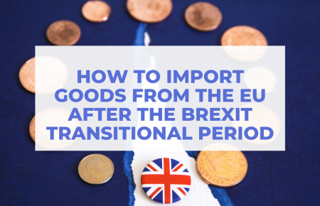 How to import goods from the EU after the Brexit transitional period