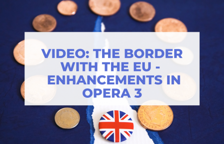 Video: The Border with the EU – Further Enhancements in Opera 3