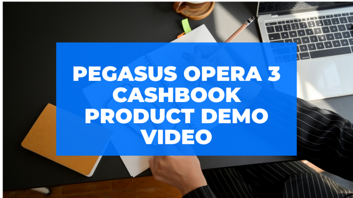 Pegasus Opera 3 Cashbook Product Demo Video