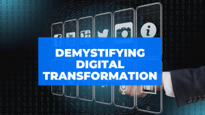 demystifying digital transformation