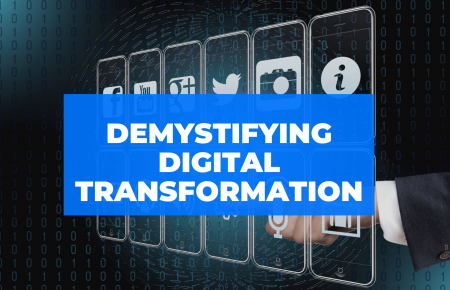 Demystifying Digital Transformation